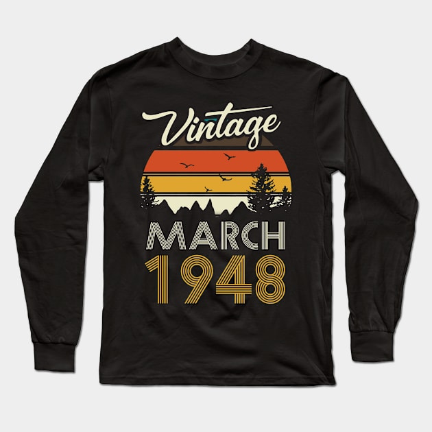 1948 - Vintage March Birthday Gift Shirt Long Sleeve T-Shirt by ReneeCummings